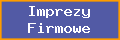 Imprezy Firmowe